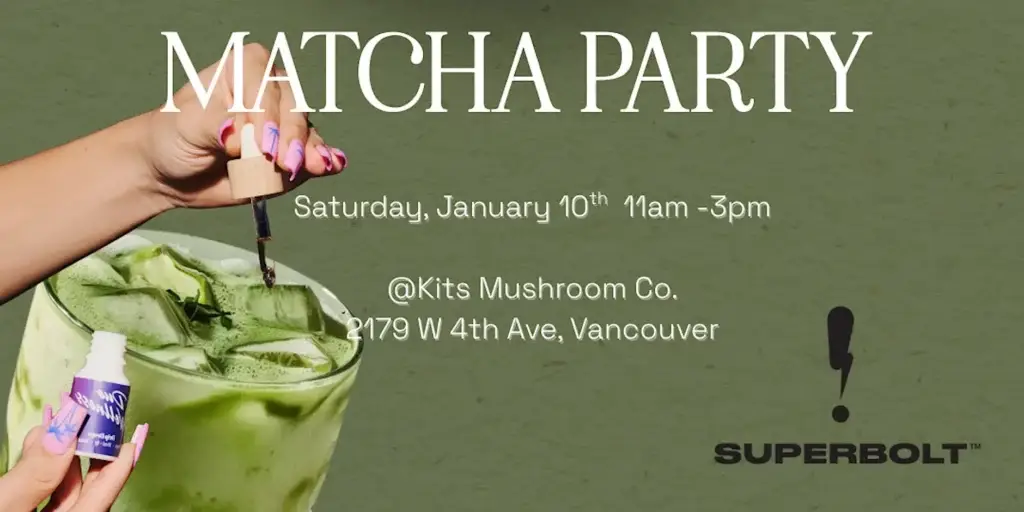 Promotional banner for MATCHA PARTY showing a hand dropping liquid into a green matcha drink with event details and Vancouver venue text in the foreground.